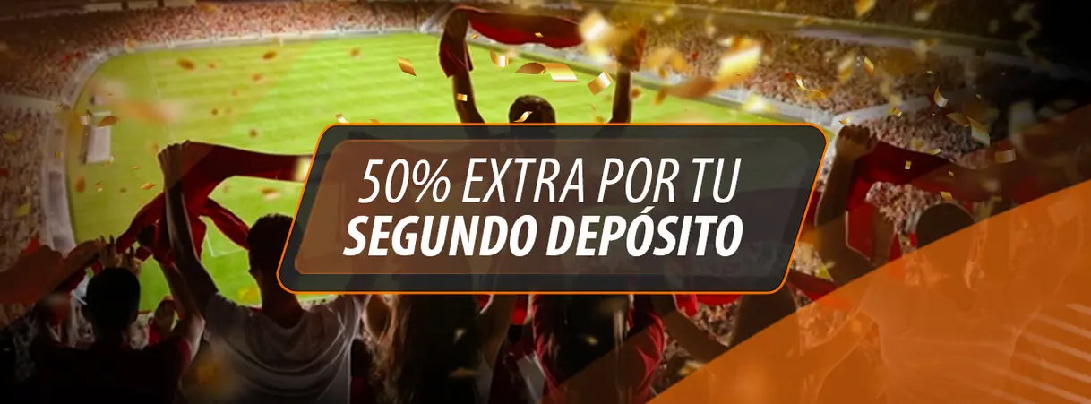 50% Extra Por tu Segundo Depósito