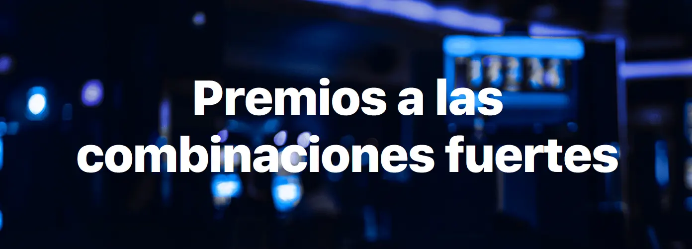 Premios para las combinaciones fuertes
