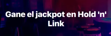 Gana el premio gordo en Hold 'n' Link