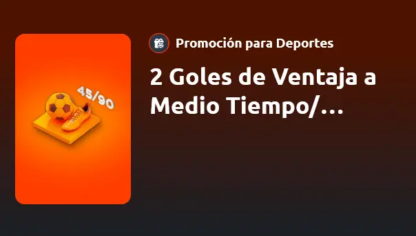 2 Goles de Ventaja a Medio Tiempo Tiempo Completo - Betano 2 Goles de Ventaja a Medio Tiempo Tiempo Completo - Betano